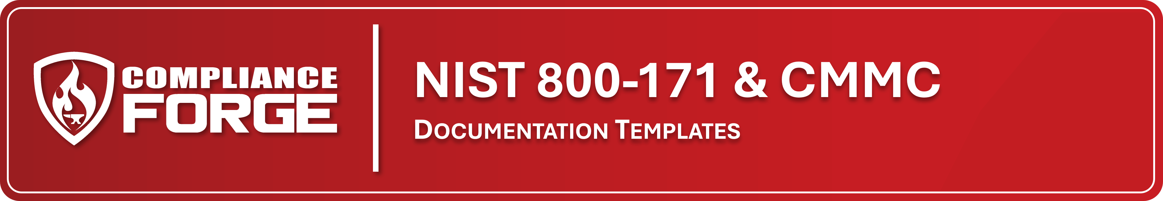 Why you should buy NIST 800-171 & CMMC documentation from ComplianceForge